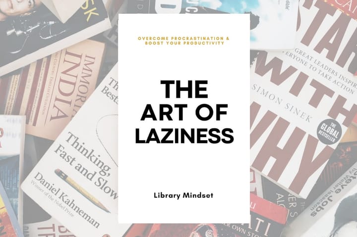 The Art Of Laziness By Library Mindset