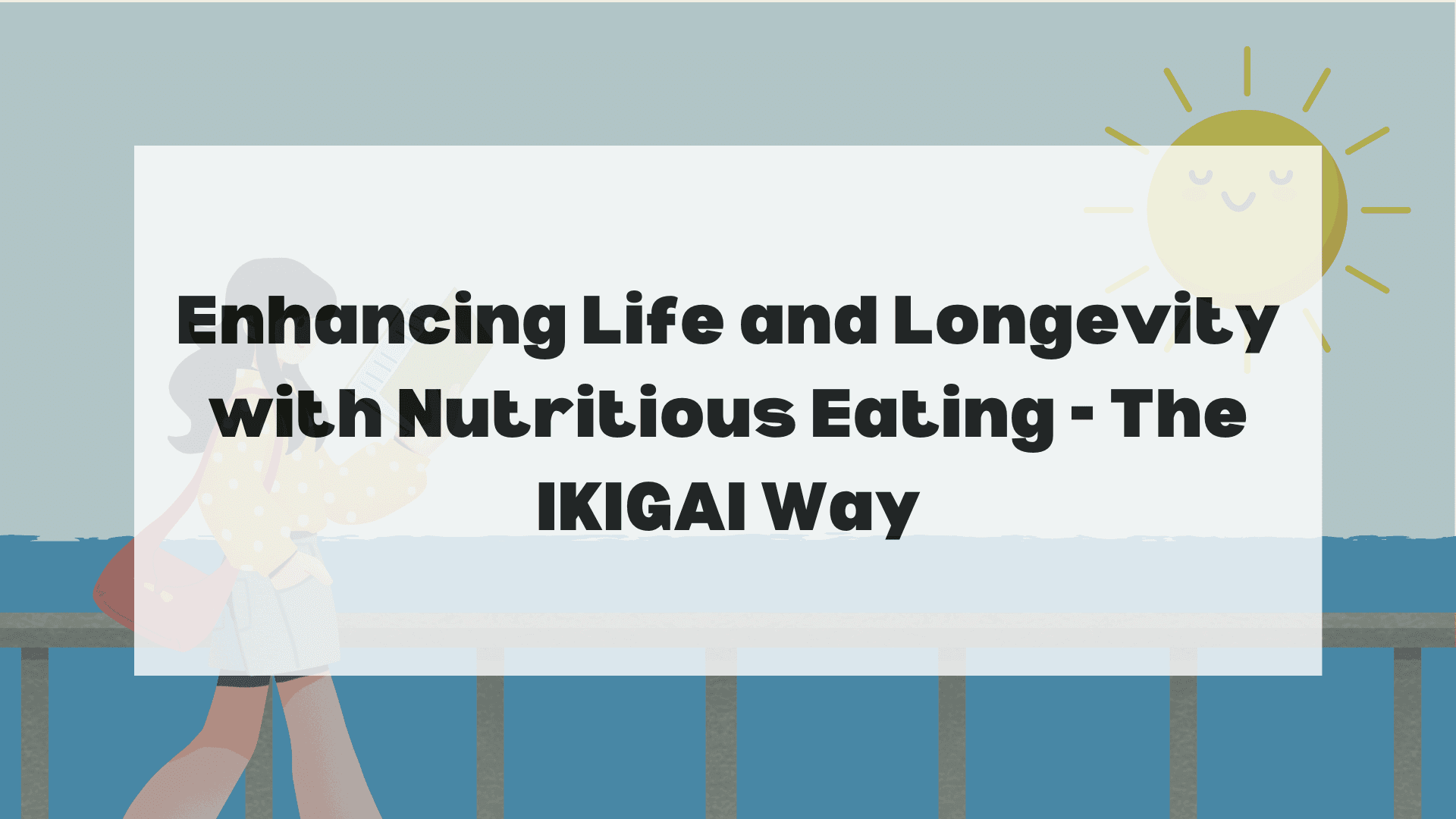 enhancing-life-and-longevity-with-nutritious-eating-the-ikigai-way