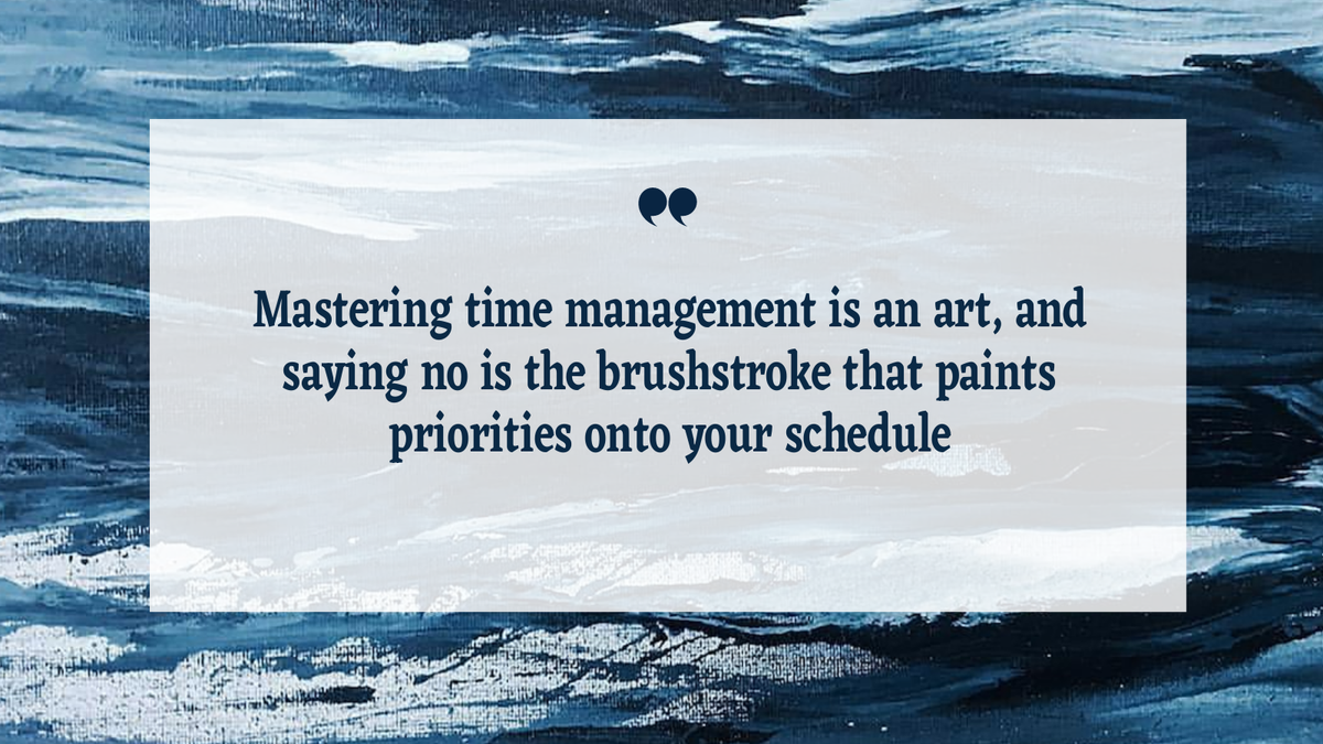 The Art Of Saying No: Prioritising Your Time