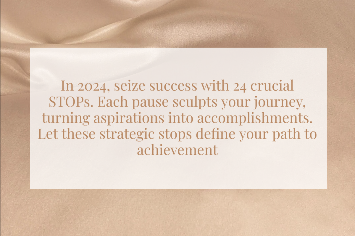 The 24 STOPs You Need in 2024 to Become Successful