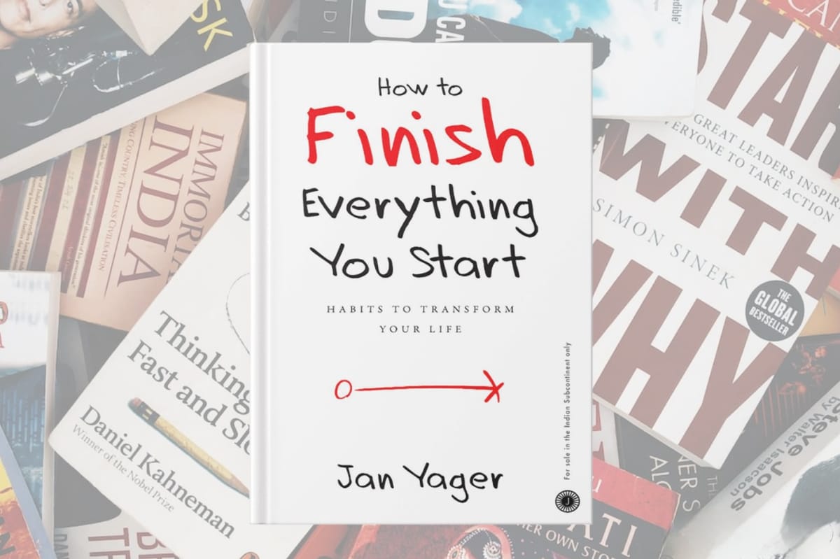 Finish Everything You Start by Jan Yager