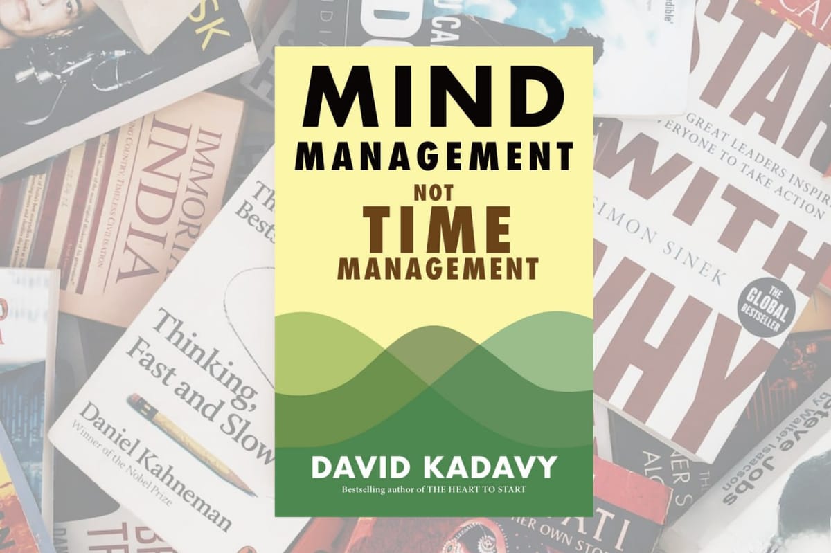 David Kadavy's Mind Management: A Deep Dive into Mastering Your Productivity