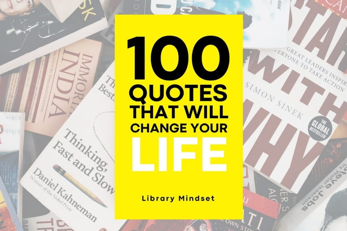 Why '100 Quotes That Will Change Your Life' by Library Mindset should be in your to-read list