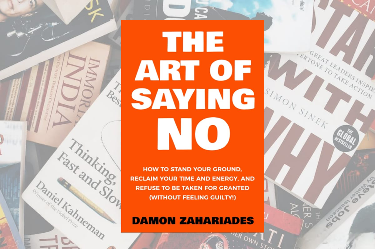 Embracing the Art of Saying NO by Damon Zahariades