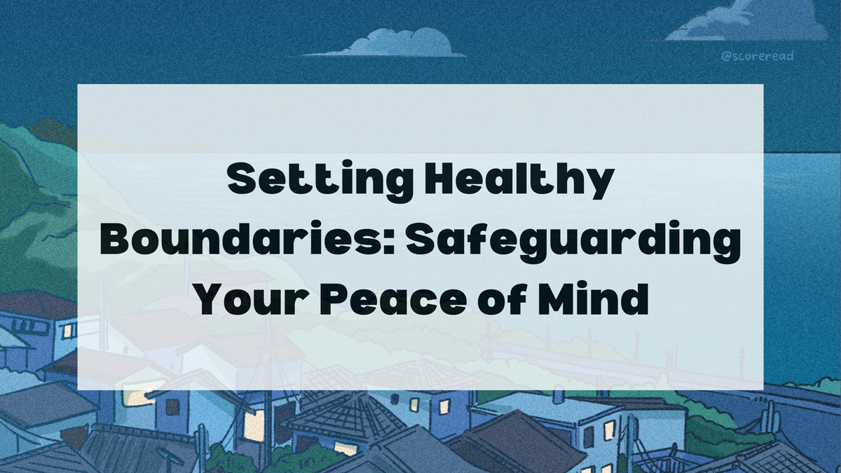 Setting Healthy Boundaries Safeguarding Your Peace of Mind