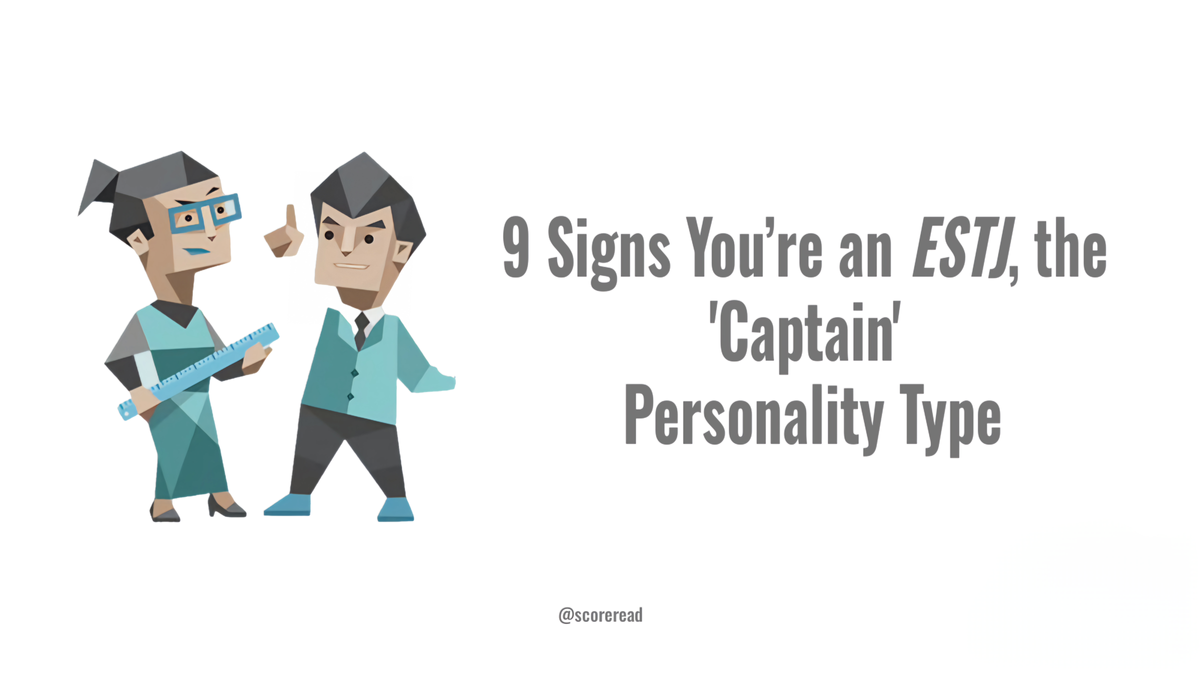 9 Signs You’re an ESTJ, the 'Captain’ Personality Type