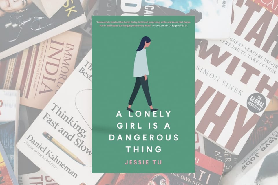 A Lonely Girl Is A Dangerous Thing By Jessie Tu