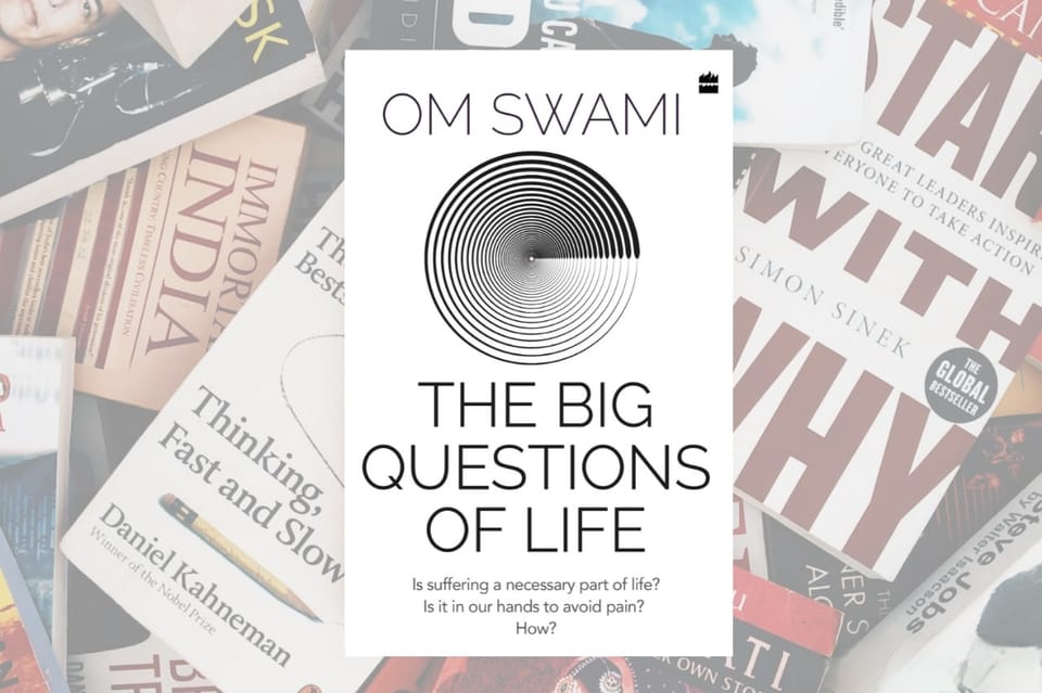 The Big Questions of Life By Om Swami