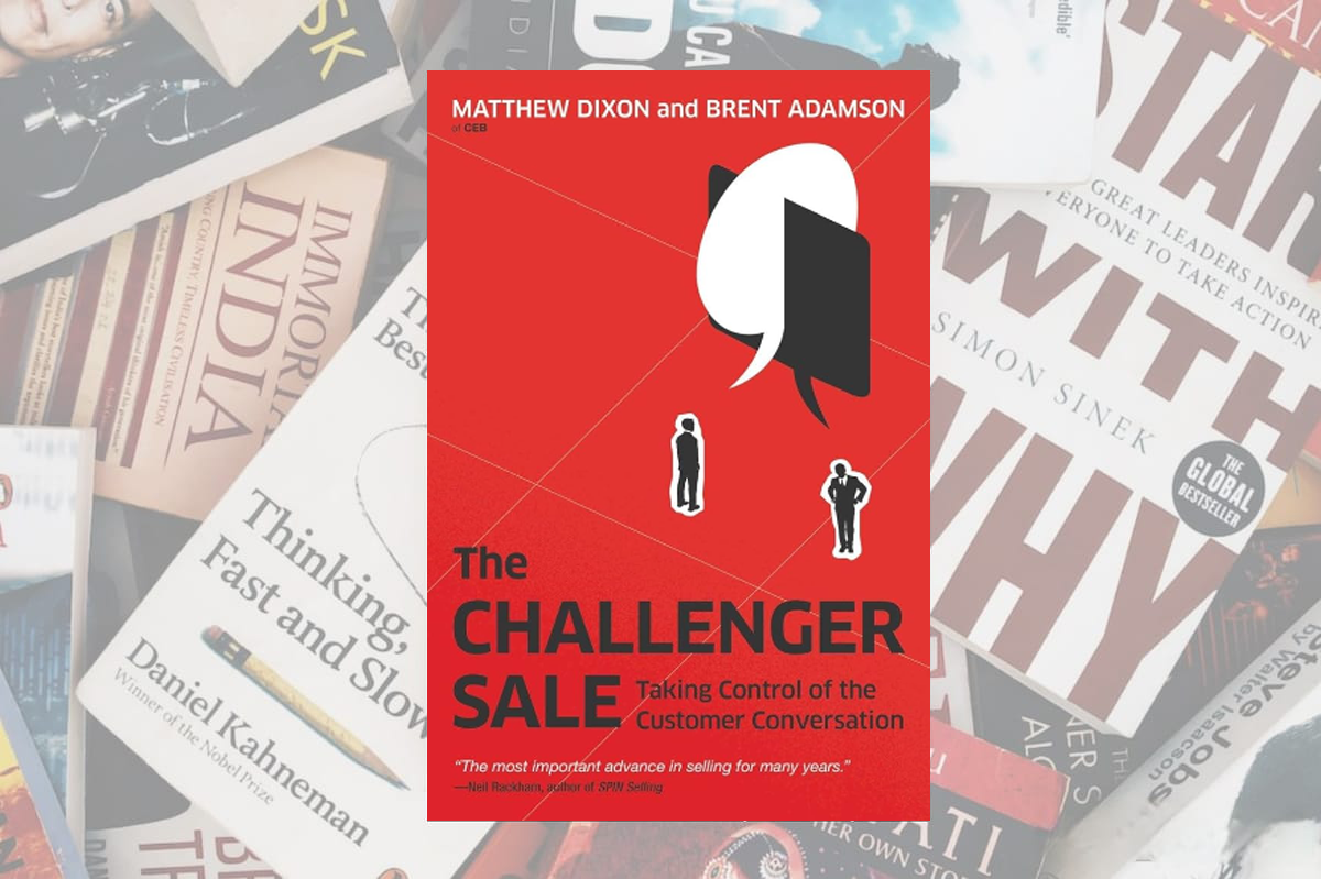 A Concise Summary of "The Challenger Sale" by Brent Adamson and Matthew Dixon