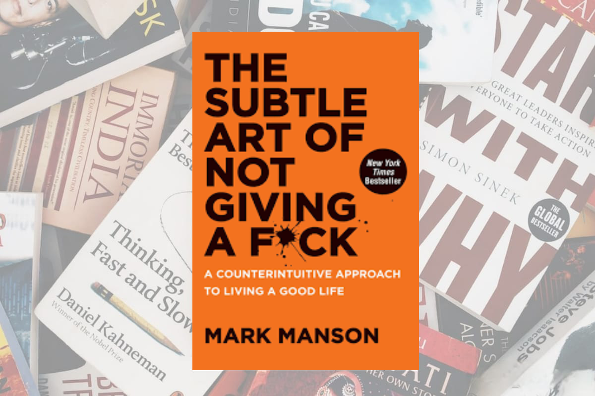 Lessons in "The Subtle Art of Not Giving a F*ck" by Mark Manson