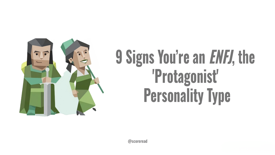 9 Signs You’re an ENFJ, the 'Protagonist’ Personality Type